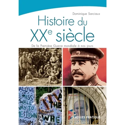 Histoire du XXe siècle: De la Première Guerre à nos jours
