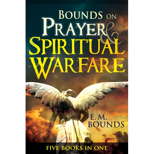 Bounds on Prayer & Spiritual Warfare: Five Books in One