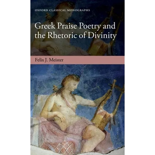 Greek Praise Poetry & Rhet Divin Ocm C