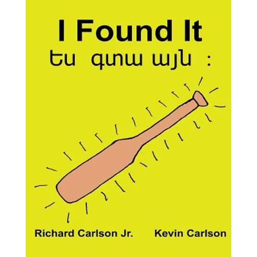 I Found It: Children's Picture Book English-Armenian (Bilingual Edition) (www.rich.center)