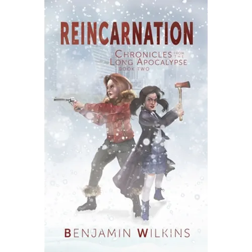Reincarnation: Chronicles from the Long Apocalypse - Book Two