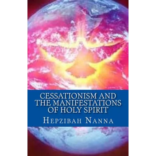 Cessationism and the Manifestations of Holy Spirit