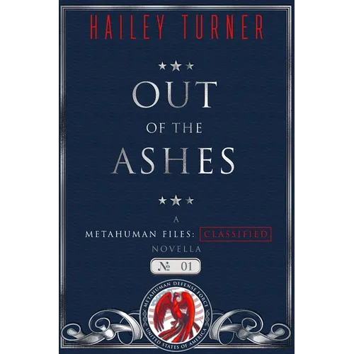 Out of the Ashes: A Metahuman Files: Classified Novella