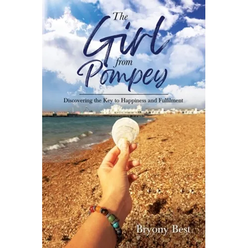 The Girl from Pompey: Discovering the Key to Happiness and Fulfilment