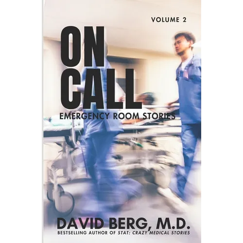 On Call: Emergency Room Stories: Volume 2