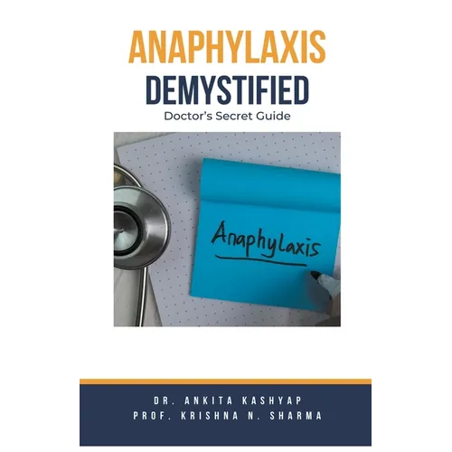 Anaphylaxis Demystified: Doctor's Secret Guide