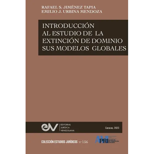 Introducción Al Estudio de la Extinción de Dominio Y Sus Modalidades Globales