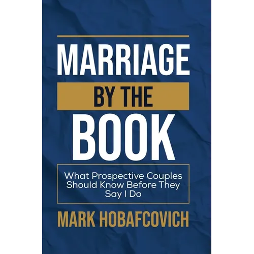 Marriage by the Book What Prospective Couples Should Know Before They Say I Do