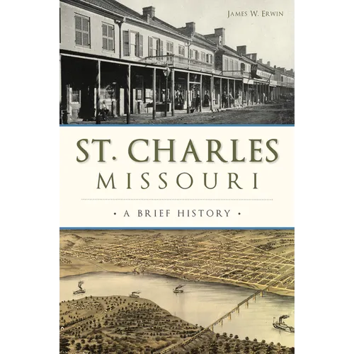 St. Charles, Missouri: A Brief History