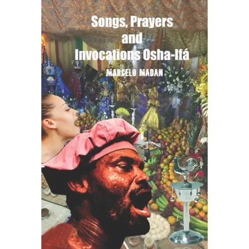 Songs, Prayers and Invocations Osha-Ifá