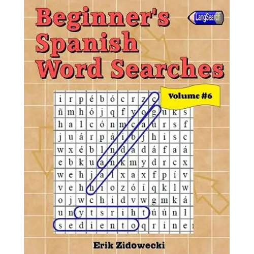 Beginner's Spanish Word Searches - Volume 6