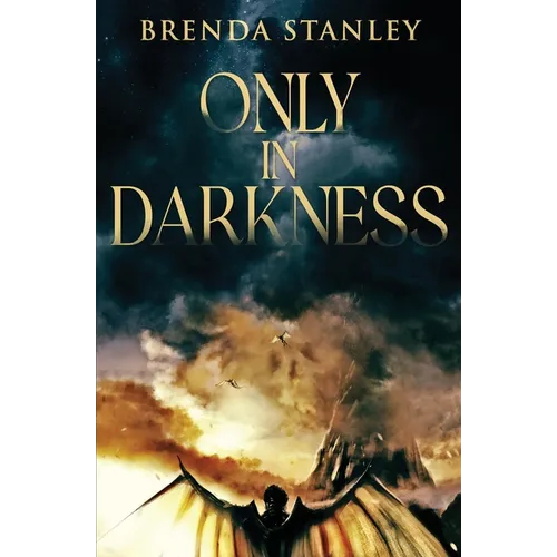Only in Darkness