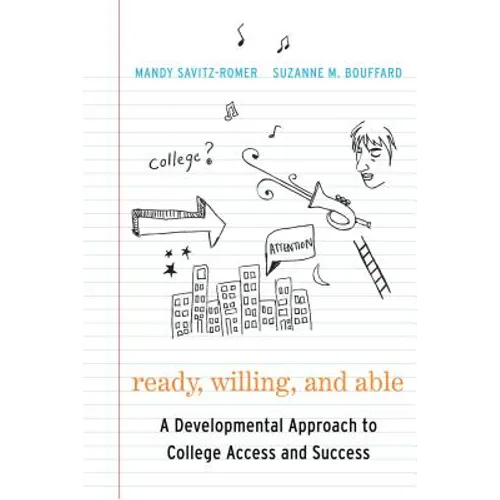 Ready, Willing, and Able: A Developmental Approach to College Access and Success