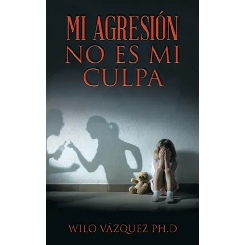 Mi Agresión No Es Mi Culpa