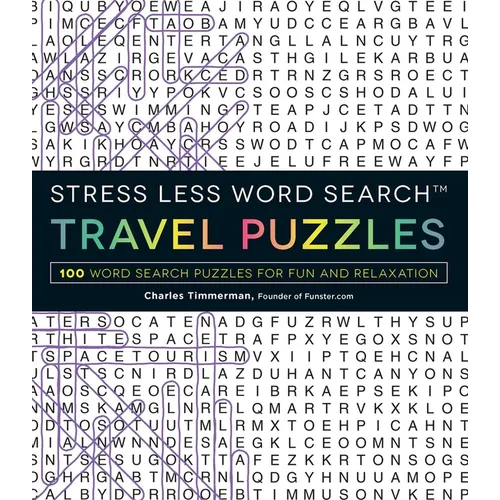 Stress Less Word Search - Travel Puzzles: 100 Word Search Puzzles for Fun and Relaxation