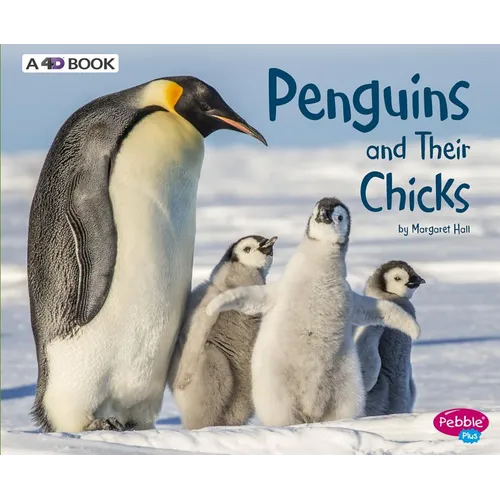 Penguins and Their Chicks: A 4D Book