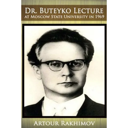 Dr. Buteyko Lecture at Moscow State University in 1969