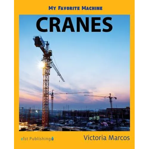 My Favorite Machine: Cranes