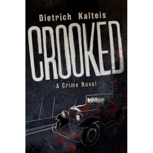 Crooked: A Crime Novel