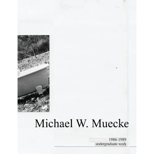 Michael W. Muecke Undergraduate Work: 1986-1989
