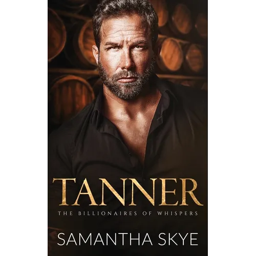 Tanner: A Small Town Billionaire romance