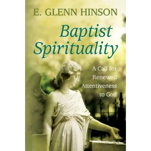 Baptist Spirituality: A Call for Renewed Attentiveness to God