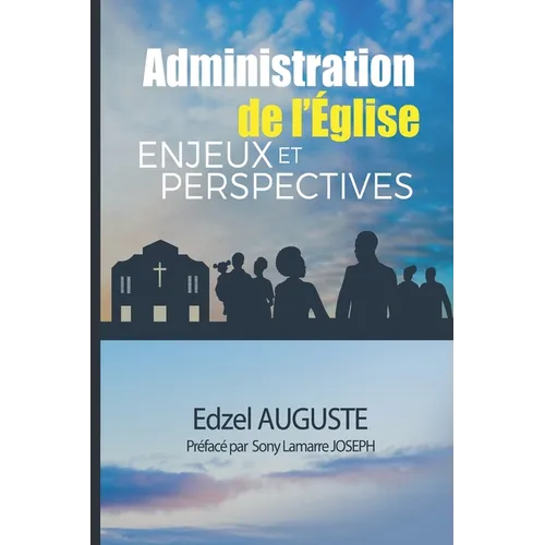 Administration de l'Eglise: Enjeux et Perspectives