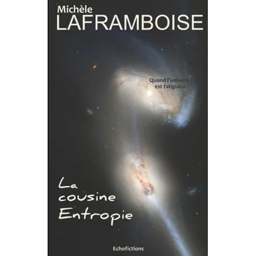 La cousine Entropie: Une histoire de fin d'univers