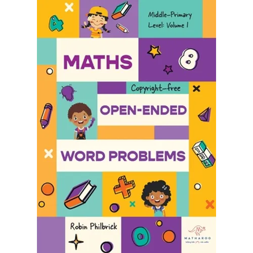 Maths Open-Ended Word Problems Middle-Primary Level: Volume 1