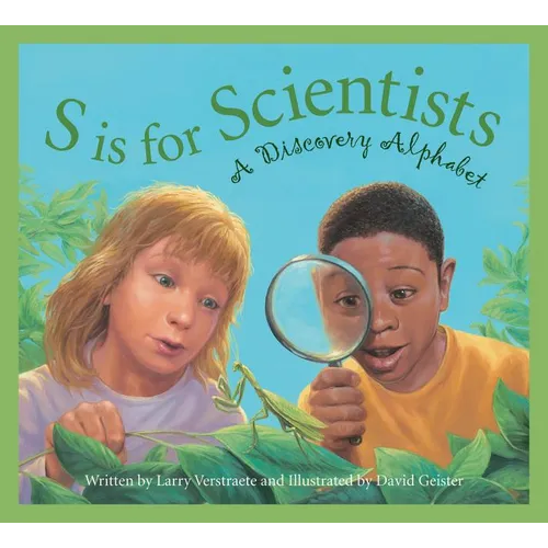 S Is for Scientists: A Discovery Alphabet
