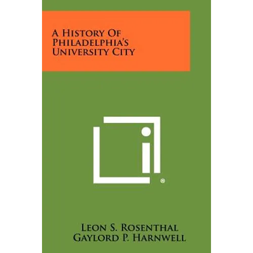A History Of Philadelphia's University City