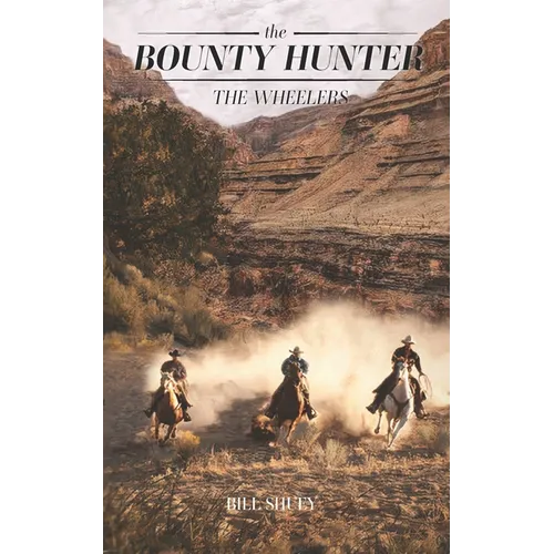 The Bounty Hunter - The Wheelers