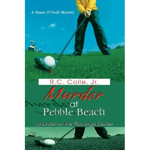 Murder at Pebble Beach: Murder on the Fairways Series