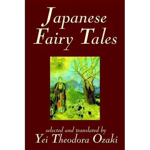 Japanese Fairy Tales by Yei Theodora Ozaki, Classics