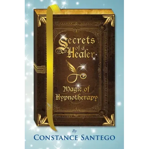 Secrets of a Healer - Magic of Hypnotherapy