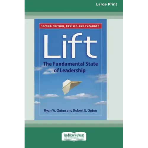 Lift: The Fundamental State of Leadership (Second Edition) [Standard Large Print 16 Pt Edition]