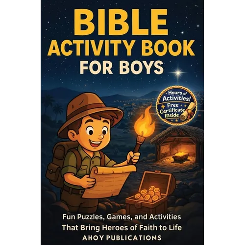 Bible Activity Book for Boys: Fun Puzzles, Games, and Activities That Bring Heroes of Faith to Life