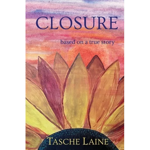 Closure: based on a true story