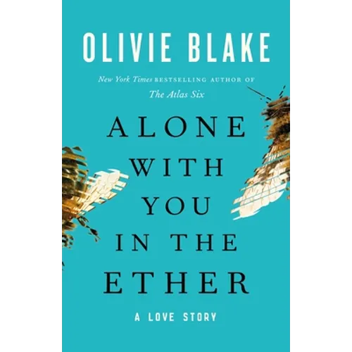 Alone with You in the Ether: A Love Story