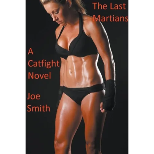 The Last Martians (A Catfight Novel)