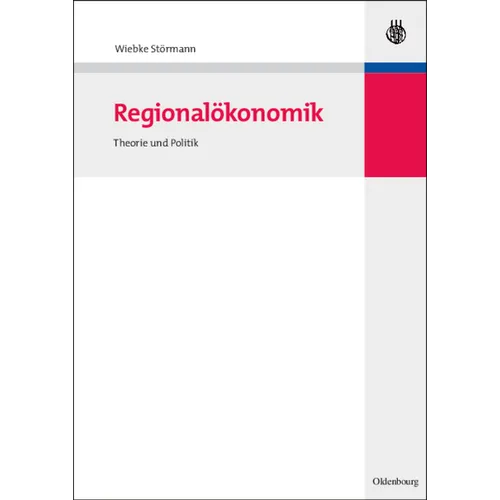 Regionalökonomik: Theorie Und Politik
