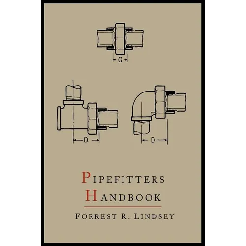Pipefitters Handbook: Second Expanded Edition