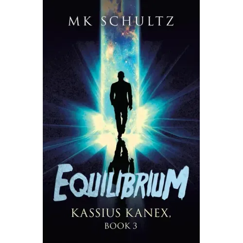 Equilibrium: Kassius Kanex, Book 3