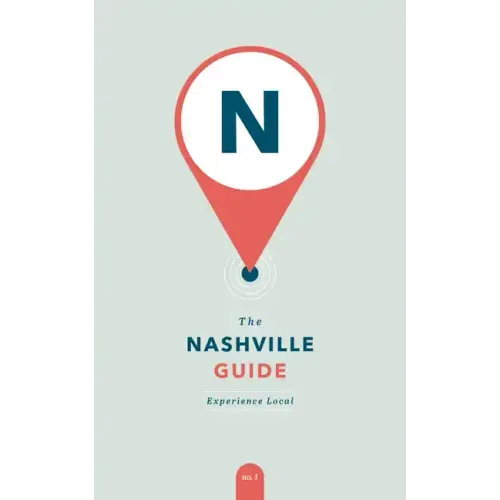 The Nashville Guide: Experience Local