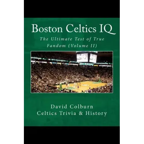 Boston Celtics IQ: The Ultimate Test of True Fandom