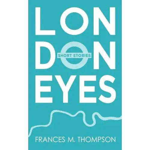 London Eyes: Short Stories