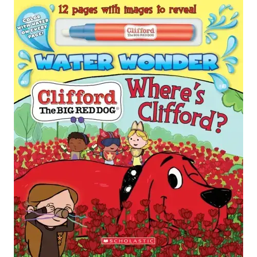 Where's Clifford? (a Clifford Water Wonder Storybook)