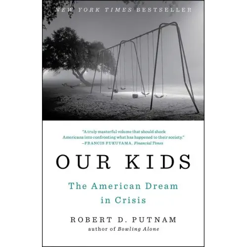 Our Kids: The American Dream in Crisis