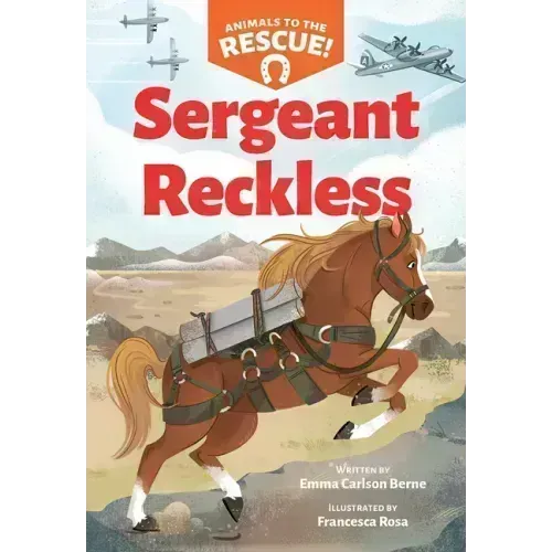 Sergeant Reckless (Animals to the Rescue #2)