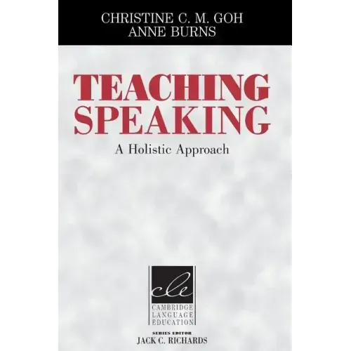 Teaching Speaking: A Holistic Approach
